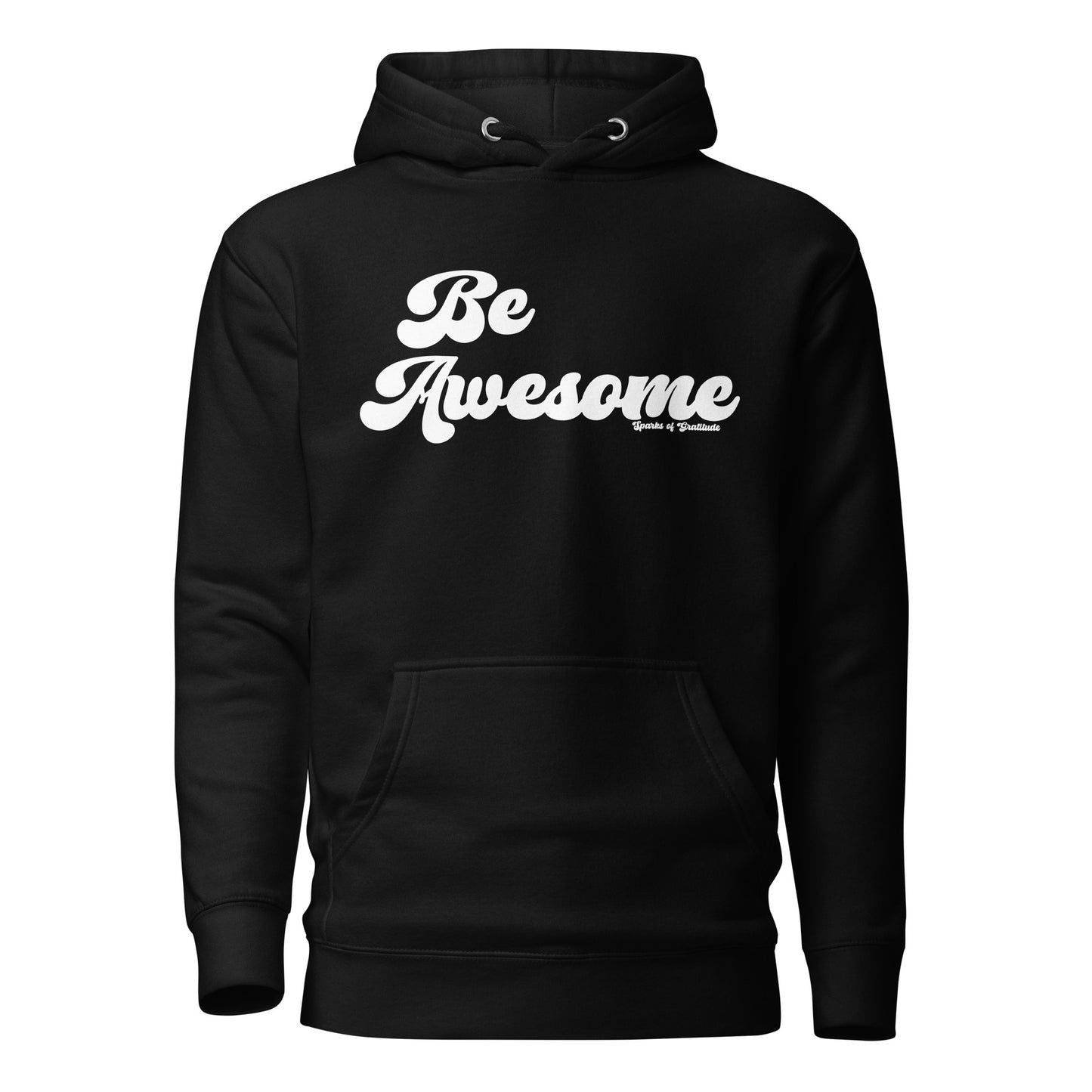 Be Awesome Unisex Hoodie