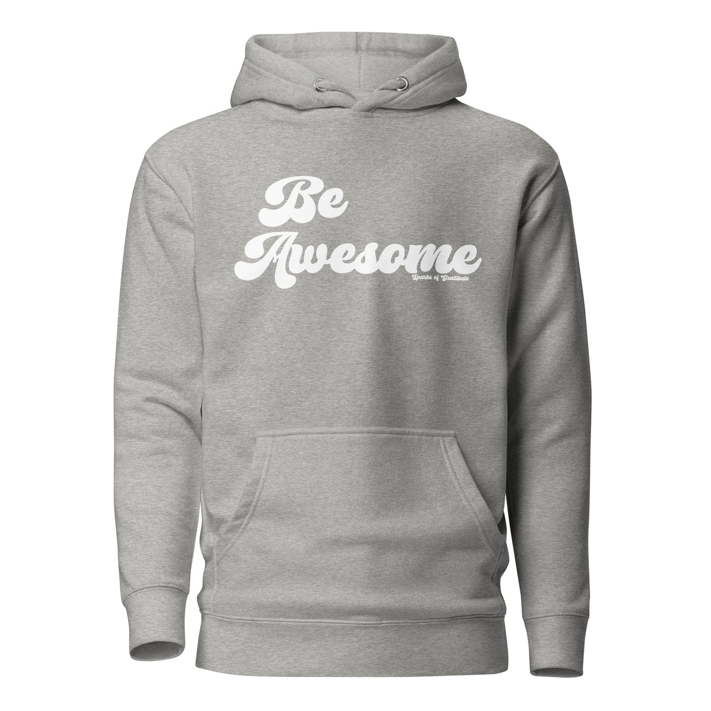 Be Awesome Unisex Hoodie