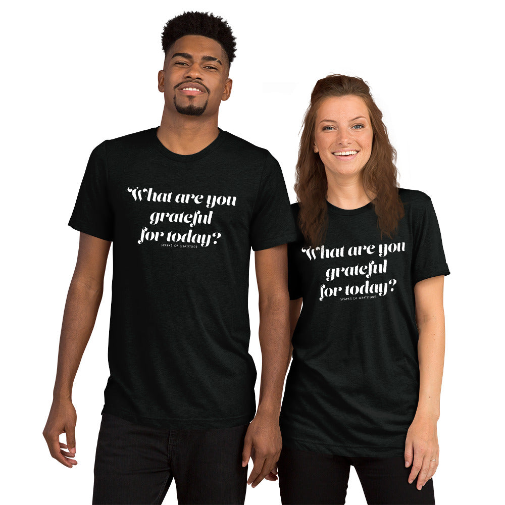 What Are You Grateful For Today Unisex Short sleeve t-shirt